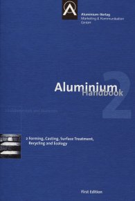 Publikace  Aluminium Handbook; Vol. 2: Forming, Casting, Surface Treatment, Recycling and Ecology 8.6.2011 náhled