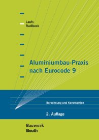Publikace  Bauwerk; Aluminiumbau-Praxis nach Eurocode 9; Berechnung und Konstruktion 31.3.2020 náhled
