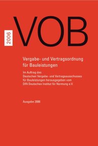 Náhled  VOB; Vergabe- und Vertragsordnung für Bauleistungen Teil A (DIN 1960), Teil B (DIN 1961), Teil C (ATVen) Gesamtausgabe 2006 19.10.2006
