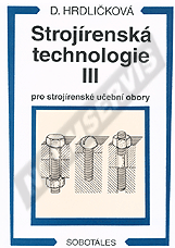Publikace  Strojírenská technologie III pro strojírenské učební obory. Autor: Hrdličková 1.1.2000 náhled