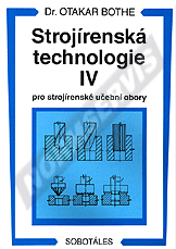 Publikace  Strojírenská technologie IV pro strojírenské učební obory. Autor: Bothe 1.1.1996 náhled