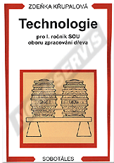 Publikace  Technologie pro 1. ročník SOU oboru zpracování dřeva. Autor: Křupalová 1.1.2000 náhled