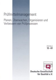 Publikace  DGQ-Band 13-61; Prüfmittelmanagement; Planen, Überwachen, Organisieren und Verbessern von Prüfprozessen 1.1.2003 náhled