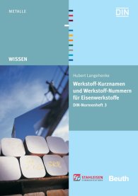 Náhled  Beuth Wissen; Werkstoff-Kurznamen und Werkstoff-Nummern für Eisenwerkstoffe; DIN-Normenheft 3 DIN-Normen und Werkstoffblätter Querverweislisten 26.9.2007