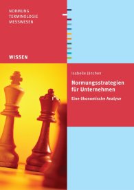 Náhled  Beuth Wissen; Normungsstrategien für Unternehmen; Eine ökonomische Analyse 3.3.2008