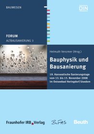 Publikace  Beuth Forum; Altbausanierung 3; Bauphysik und Bausanierung 19. Hanseatische Sanierungstage vom 13. bis 15. November 2008 im Ostseebad Heringsdorf/Usedom 20.11.2008 náhled