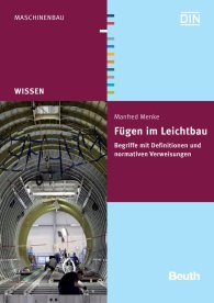Náhled  Beuth Wissen; Fügen im Leichtbau; Begriffe mit Definitionen und normativen Verweisungen 20.3.2009