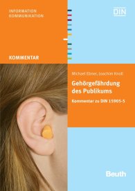 Publikace  Beuth Kommentar; Gehörgefährdung des Publikums bei Veranstaltungen; Kommentar zu DIN 15905-5 26.3.2009 náhled