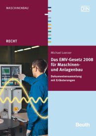 Náhled  Beuth Recht; Das EMV-Gesetz 2008 für Maschinen- und Anlagenbau; Dokumentensammlung mit Erläuterungen 10.7.2009