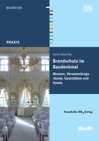 Publikace  Beuth Praxis; Brandschutz im Baudenkmal; Museen, Versammlungsräume, Gaststätten und Hotels 25.11.2010 náhled