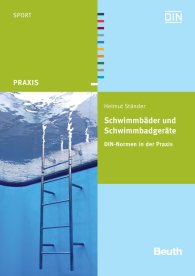 Publikace  Beuth Praxis; Schwimmbäder und Schwimmbadgeräte; DIN-Normen in der Praxis 21.6.2012 náhled