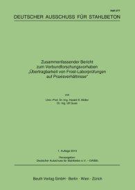 Publikace  DAfStb-Heft 577; Übertragbarkeit von Frost-Laborprüfungen auf Praxisverhältnisse; Zusammenfassender Bericht zum Verbundforschungsvorhaben 31.5.2010 náhled