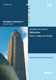 Náhled  Normen-Handbuch; Handbuch Eurocode 2 - Betonbau; Band 1: Allgemeine Regeln Vom DIN konsolidierte Fassung 20.7.2012