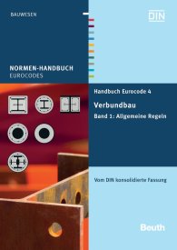 Náhled  Normen-Handbuch; Handbuch Eurocode 4 - Verbundbau (Stahl und Beton); Band 1: Allgemeine Regeln Vom DIN konsolidierte Fassung 14.3.2012