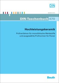 Publikace  DIN-Taschenbuch 470; Hochleistungskeramik; Prüfverfahren für monolithische Werkstoffe und ausgewählte Prüfnormen für Pulver 25.2.2011 náhled