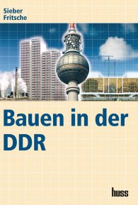 Publikace  Bauen in der DDR 1.1.2006 náhled