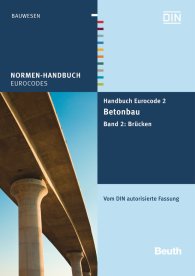 Náhled  Normen-Handbuch; Handbuch Eurocode 2 - Betonbau; Band 2: Brücken Vom DIN autorisierte Fassung 10.7.2013