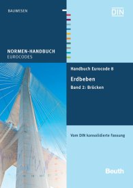 Náhled  Normen-Handbuch; Handbuch Eurocode 8 - Erdbeben; Band 2: Brücken Vom DIN konsolidierte Fassung 22.7.2013