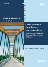 Náhled  Normen-Handbuch; Handbuch Eurocode 1 - Einwirkungen; Band 3: Brückenlasten Grundlagen der Tragwerksplanung und Einwirkungen auf Brücken Vom DIN autorisierte Fassung 21.6.2013