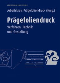 Publikace  Prägefoliendruck; Verfahren, Technik und Gestaltung (Verpackung und Technik) 1.1.2005 náhled