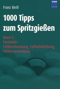 Publikace  1000 Tipps zum Spritzgießen; Band 5: Formteile - Fehlererkennung, Fehlerbehebung, Fehlervermeidung 1.1.2007 náhled