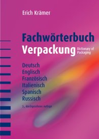 Publikace  Fachwörterbuch Verpackung; Deutsch, Englisch, Französisch, Italienisch, Spanisch, Russisch 1.1.2005 náhled