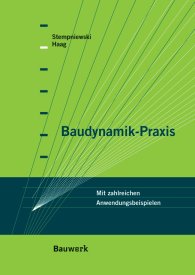 Publikace  Bauwerk; Baudynamik-Praxis; Mit zahlreichen Anwendungsbeispielen 1.1.2010 náhled