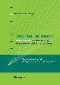 Publikace  Bauwerk; Betonbau im Wandel; Neue Aspekte zur Bemessung, Konstruktion und Bauausführung Stahlbeton Spezial - Beiträge aus Praxis und Wissenschaft 1.1.2009 náhled