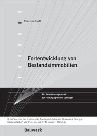 Publikace  Bauwerk; Fortentwicklung von Bestandsimmobilien; Ein Entscheidungsmodell zur Findung optimaler Lösungen Schriftenreihe des Institutes für Baubetriebslehre der Universität Stuttgart - Band 49 1.1.2009 náhled