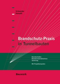 Publikace  Bauwerk; Brandschutz-Praxis in Tunnelbauten; Brandverhalten, Brandschutzmaßnahmen, Sanierung Mit Projektbeispielen 1.1.2006 náhled