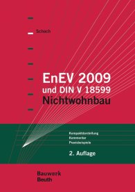 Publikace  Bauwerk; EnEV 2009 und DIN V 18599; Nichtwohnbau Kompaktdarstellung, Kommentar, Praxisbeispiele 1.1.2009 náhled