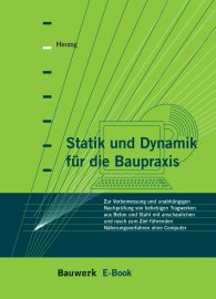 Publikace  Bauwerk; Statik und Dynamik für die Baupraxis; Zur Vorbemessung und unabhängigen Nachprüfung von beliebigen Tragwerken aus Beton und Stahl mit anschaulichen und rasch zum Ziel führenden Näherungsverfahren ohne Computer 1.1.2008 náhled