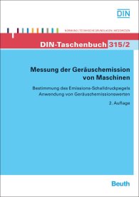 Náhled  DIN-Taschenbuch 315/2; Messung der Geräuschemission von Maschinen; Bestimmung des Emissions-Schalldruckpegels, Anwendung von Geräuschemissionswerten 7.10.2011