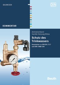 Náhled  DIN Media Kommentar; Schutz des Trinkwassers; Kommentar zu DIN EN 1717 und DIN 1988-100 13.9.2011