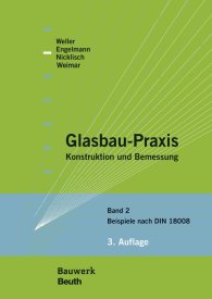 Publikace  Bauwerk; Glasbau-Praxis; Konstruktion und Bemessung Band 2: Beispiele nach DIN 18008 18.3.2013 náhled