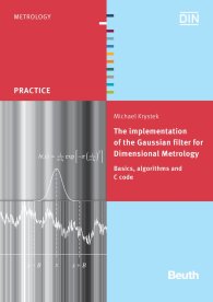 Publikace  DIN Media Practice; The implementation of the Gaussian filter for Dimensional Metrology; Basics, algorithms and C code 21.11.2011 náhled