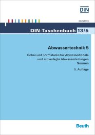 Publikace  DIN-Taschenbuch 13/5; Abwassertechnik 5; Rohre und Formstücke für Abwasserkanäle und erdverlegte Abwasserleitungen 18.12.2014 náhled