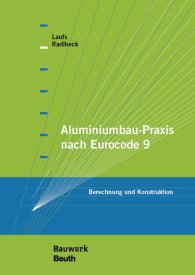 Publikace  Bauwerk; Aluminiumbau-Praxis nach Eurocode 9; Berechnung und Konstruktion 30.9.2015 náhled