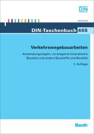 Publikace  DIN-Taschenbuch 465; Verkehrswegebauarbeiten; Anwendungsregeln, vorwiegend mineralische Bauteile, andere Baustoffe und Bauteile 28.3.2013 náhled
