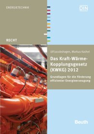 Náhled  Beuth Recht; Das Kraft-Wärme-Kopplungsgesetz (KWKG) 2012; Grundlagen für die Förderung effizienter Energieerzeugung 1.10.2013