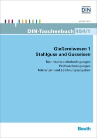 Publikace  DIN-Taschenbuch 454/1; Gießereiwesen 1. Stahlguss und Gusseisen; Technische Lieferbedingungen, Prüfbescheinigungen, Toleranzen und Zeichnungsangaben 4.7.2014 náhled