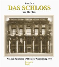 Náhled  Bauwerk; Das Schloss in Berlin; Von der Revolution 1918 bis zur Vernichtung 1950 14.2.2013