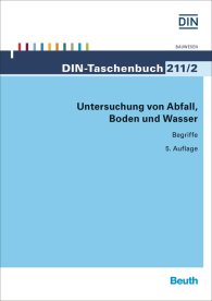 Publikace  DIN-Taschenbuch 211/2; Untersuchung von Abfall, Boden und Wasser; Begriffe 11.1.2016 náhled