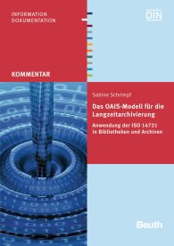 Publikace  DIN Media Kommentar; Das OAIS-Modell für die Langzeitarchivierung; Anwendung der ISO 14721 in Bibliotheken und Archiven 16.12.2013 náhled