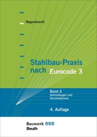 Publikace  Bauwerk; Stahlbau-Praxis nach Eurocode 3; Band 2: Verbindungen und Konstruktionen Bauwerk-Basis-Bibliothek 29.4.2014 náhled