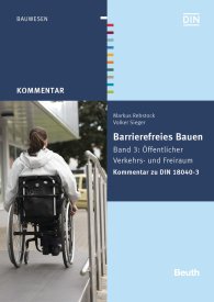 Publikace  DIN Media Kommentar; Barrierefreies Bauen; Band 3: Öffentlicher Verkehrs- und Freiraum Kommentar zu DIN 18040-3 8.9.2015 náhled