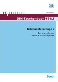 Publikace  DIN-Taschenbuch 491/2; Schienenfahrzeuge 2; Bahnanwendungen Radsätze und Drehgestelle 10.1.2014 náhled