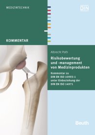 Beuth Kommentar; Risikobewertung und -management von Medizinprodukten; Kommentar zu DIN EN ISO 10993-1 unter Einbeziehung der DIN EN ISO 14971 11.9.2015