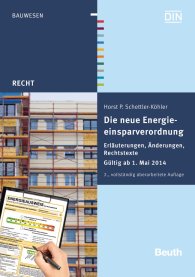 Náhled  Beuth Recht; Die neue Energieeinsparverordnung; Erläuterungen, Änderungen, Rechtstexte Gültig ab 1. Mai 2014 21.2.2014