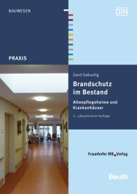 Náhled  DIN Media Praxis; Brandschutz im Bestand; Altenpflegeheime und Krankenhäuser 28.5.2014